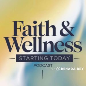 Faith & Wellness: Starting Today
