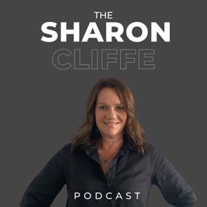 The Sharon Cliffe Podcast