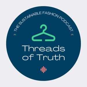 Threads of Truth: The Sustainable Fashion Podcast by ettos