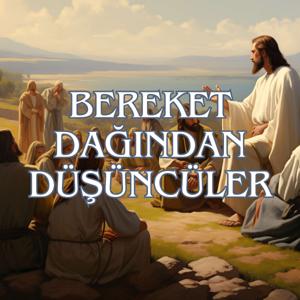 Bereket Dağı’ndan Düşünceler