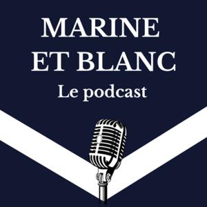 Marine et Blanc - Le podcast