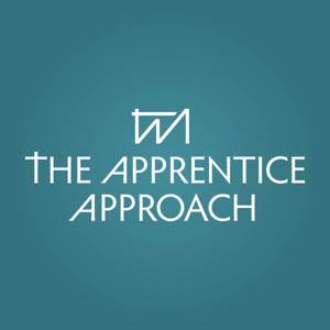 The Apprentice Approach Podcast