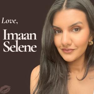 Love, Imaan Selene