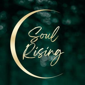 The Soul Rising Podcast