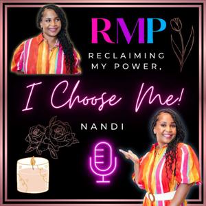 Reclaiming My Power, I Choose Me!