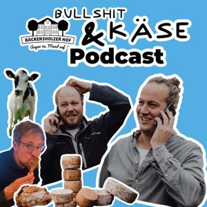 Bullshit und Käse - Bio, Bauernhof, Kulinarik