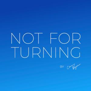 Not For Turning