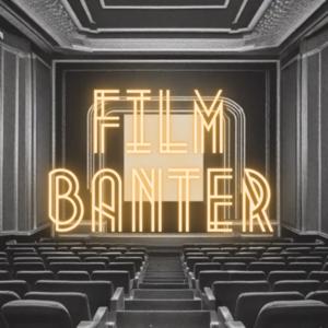Film Banter