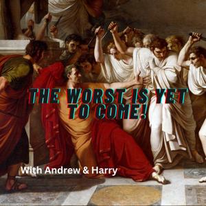 The Worst Is Yet To Come