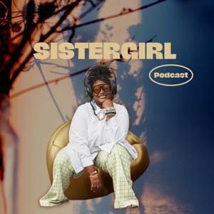 Sister Girl Podcast