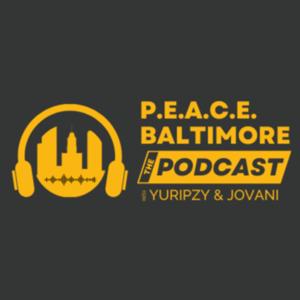 PEACE Baltimore - The Podcast