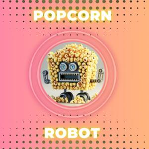 Popcorn Robot