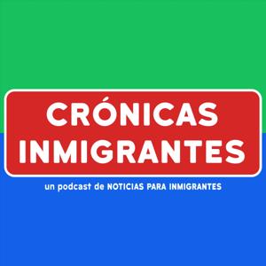 Crónicas Inmigrantes
