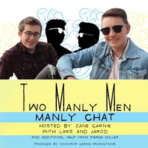 Two Manly Men: The Podcast