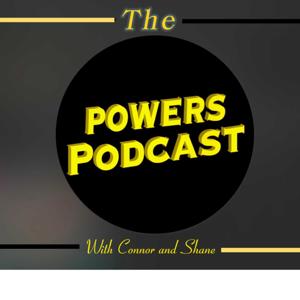 Powers Podcast