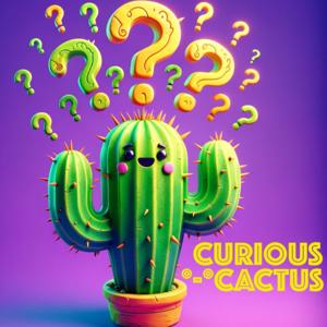 Curious Cactus