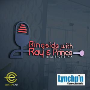 Ringside with Ray & Prince