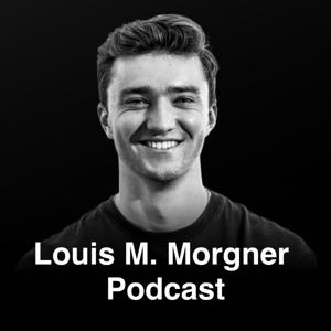 Louis M. Morgner Podcast
