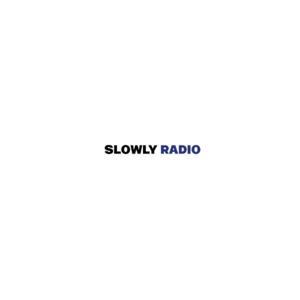 SLOWLY RADIO