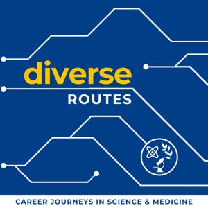 Diverse Routes: Career Journeys in Science & Medicine