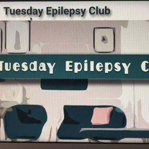 The Tuesday Epilepsy Club