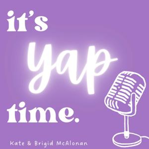 It's Yap Time.