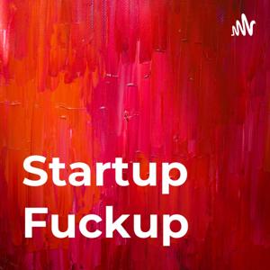 Startup Fuckup