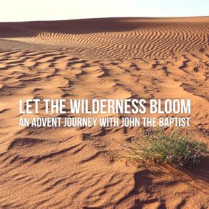 Let the wilderness bloom