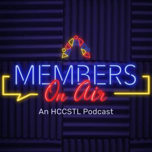 Members on Air-An HCCSTL Podcast