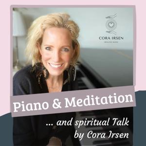 Piano & Meditation and spiritual talk by Cora Irsen