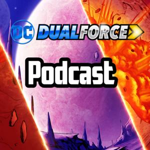 Cape and Cowl: A DC Dual Force Podcast