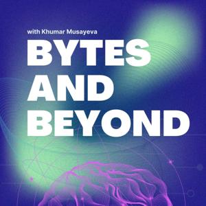 Bytes and Beyond