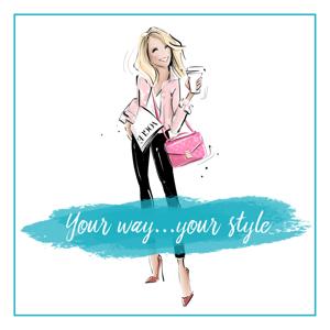 Your way...your style