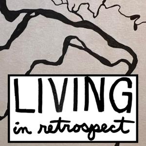 Living in Retrospect