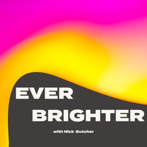 Ever Brighter