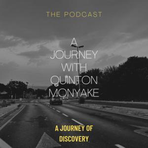 A Journey with Quinton Monyake