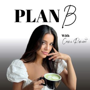 Plan B with Cami Romero