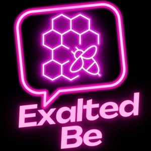 Exalted Be