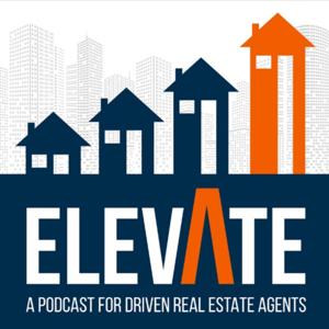 Elevate: A Podcast For Real Estate Agents