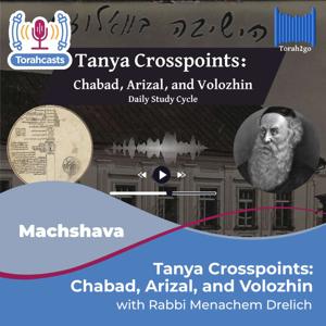 Tanya Crosspoints: Chabad, Arizal, and Volozhin