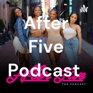 After Five Podcast