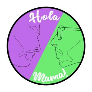 Hola Mama!