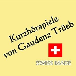 Kurzhörspiele von Gaudenz Trüeb