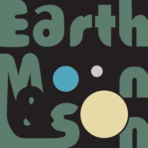 earth, moon, & son