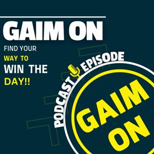 GAIM ON - Win the Day!
