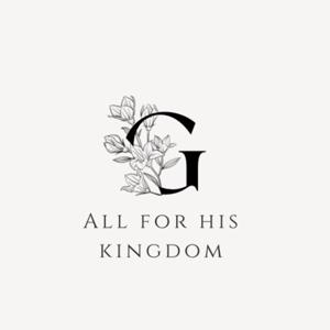 All For His Kingdom
