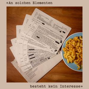 "An solchen Elementen besteht kein Interesse"- Ein Podcast zur Fichenaffäre