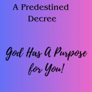 A Predestined Decree