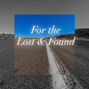For the Lost and Found