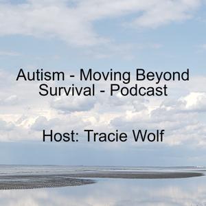 Autism - Moving Beyond Survival